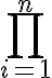  \prod_{i=1}^n 