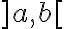 ]a,b[