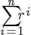 \sum_{i=1}^n r^i 